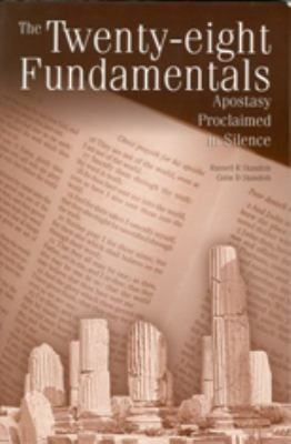 Paperback The Twenty-eight Fundamentals : Apostasy Proclaimed in Silence Book