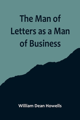 The Man of Letters as a Man of Business 9356714789 Book Cover