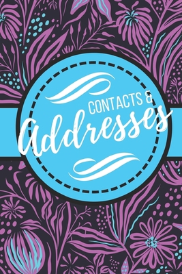 Contacts & Addresses: Blue and Purple Modern Fl... 179089879X Book Cover