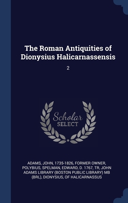 The Roman Antiquities of Dionysius Halicarnasse... 1340282127 Book Cover