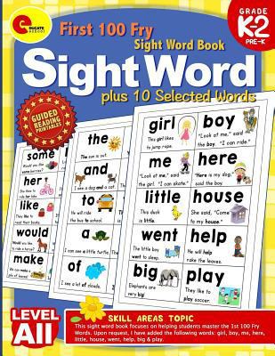 First 100 Fry Sight Words Plus 10 Selected Words: Levels All - Sight Words Book for Pre Kindergarten, Kindergarten, 1st, 2nd Grade 1979062404 Book Cover