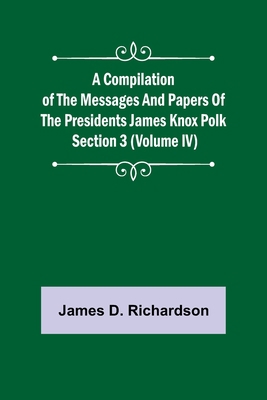 A Compilation of the Messages and Papers of the... 935589256X Book Cover