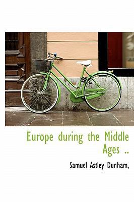 Europe During the Middle Ages .. 1115710044 Book Cover