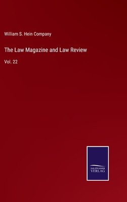 The Law Magazine and Law Review: Vol. 22 3752574739 Book Cover