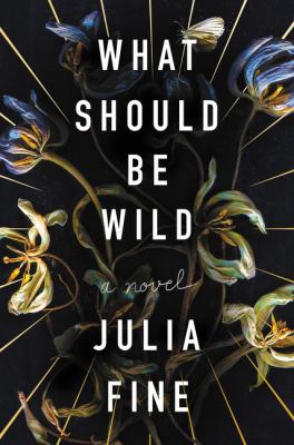 What Should Be Wild 0062684132 Book Cover