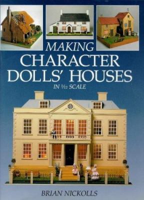 Making Character Dolls' Houses in 1/12 Scale 0715302000 Book Cover