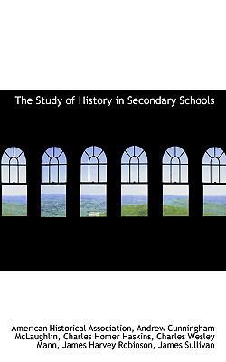 The Study of History in Secondary Schools 1103495461 Book Cover