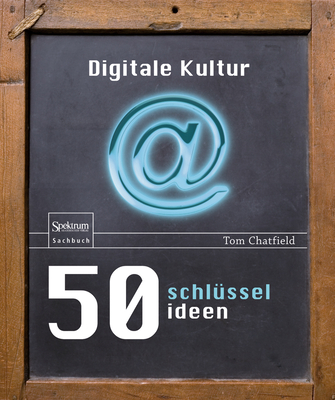 50 Schlüsselideen Digitale Kultur [German] 3827430631 Book Cover