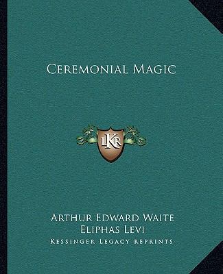 Ceremonial Magic 1162903473 Book Cover