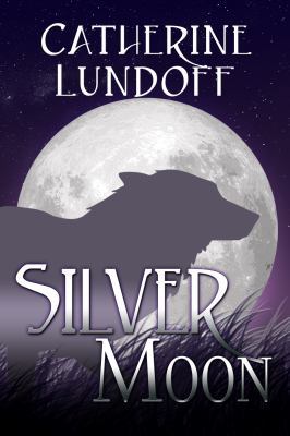 Silver Moon: A Wolves of Wolf's Point Novel 0998108243 Book Cover