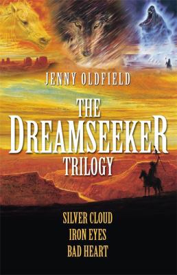 The Dreamseeker Trilogy: Silver Cloud, Iron Eye... 0340893222 Book Cover