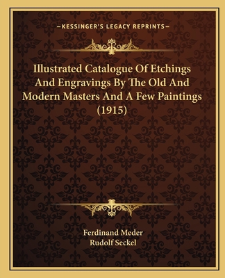 Illustrated Catalogue Of Etchings And Engraving... 1166015599 Book Cover