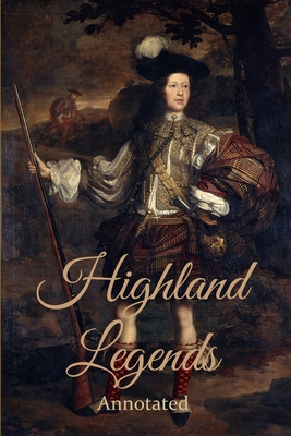 Highland Legends, Annotated 167172934X Book Cover