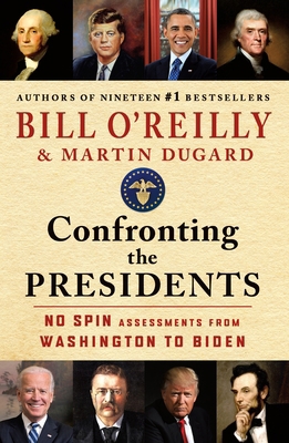 Confronting the Presidents: No Spin Assessments... 1250405971 Book Cover