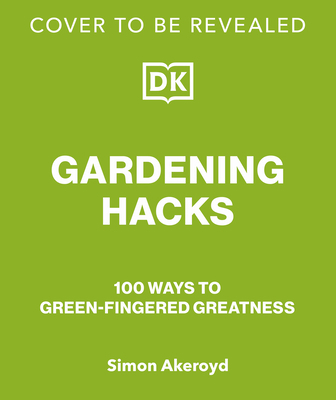 Way to Grow: Over 100 Hacks for Green-Thumbed G... B0FK9YHMPS Book Cover