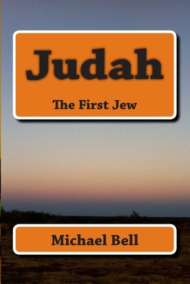 Judah: The First Jew 1489527737 Book Cover