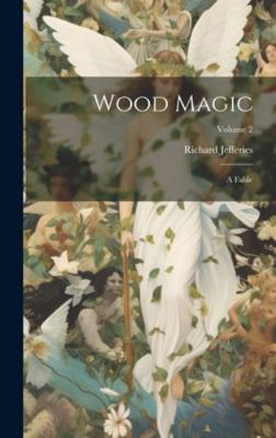 Wood Magic: A Fable; Volume 2 1019735996 Book Cover