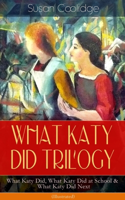 WHAT KATY DID TRILOGY - What Katy Did, What Kat... 8026892038 Book Cover