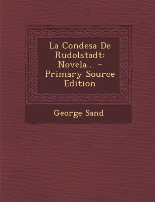 La Condesa De Rudolstadt: Novela... [Spanish] 1293102911 Book Cover