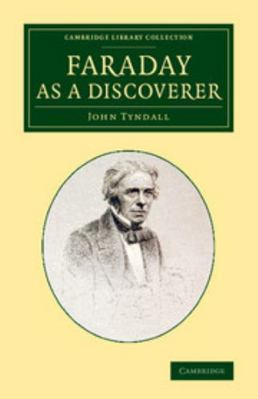 Faraday as a Discoverer 1108070078 Book Cover