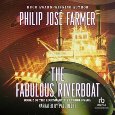 The Fabulous Riverboat (The Riverworld Series) 166449720X Book Cover