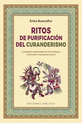 Ritos de Purificacion del Curanderismo [Spanish] 8491116745 Book Cover