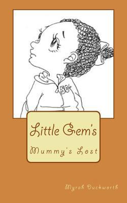 Mummy's Lost: Little Gem's 1543148719 Book Cover