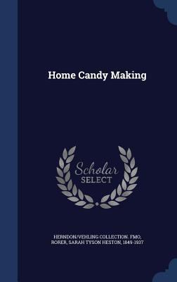 Home Candy Making 1340196522 Book Cover