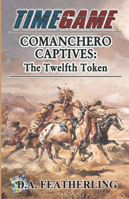 Comanchero Captives: The Twelfth Token 1695145747 Book Cover
