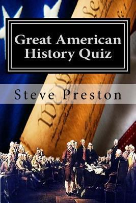 Great American History Quiz 1514254751 Book Cover