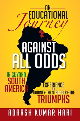 An Educational Journey Against All Odds in Guya... 1479723657 Book Cover
