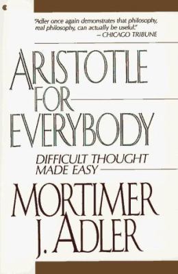 Aristotle for Everybody: Difficult Thought Made... 0020641117 Book Cover