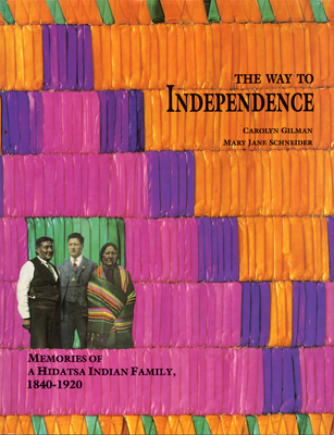 The Way to Independence: Memories of a Hidatsa ... 087351209X Book Cover