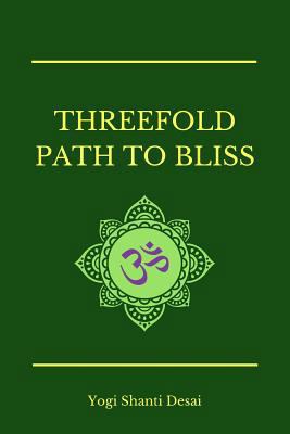 Threefold Path to Bliss 1987728394 Book Cover