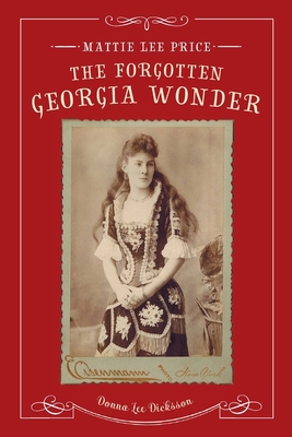 Mattie Lee Price, the Forgotten Georgia Wonder B0BN74LLBG Book Cover