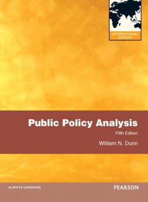Public Policy Analysis, International Edition 020519723X Book Cover