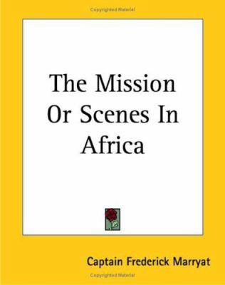 The Mission Or Scenes In Africa 1419174290 Book Cover