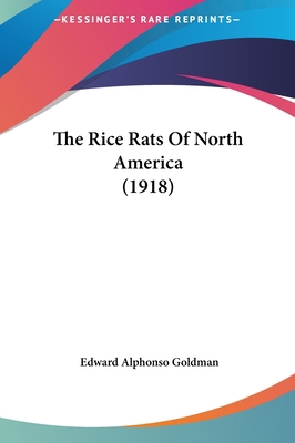 The Rice Rats of North America (1918) 1162259272 Book Cover