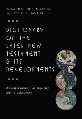 Dictionary of the Later New Testament & Its Dev... 0830817794 Book Cover