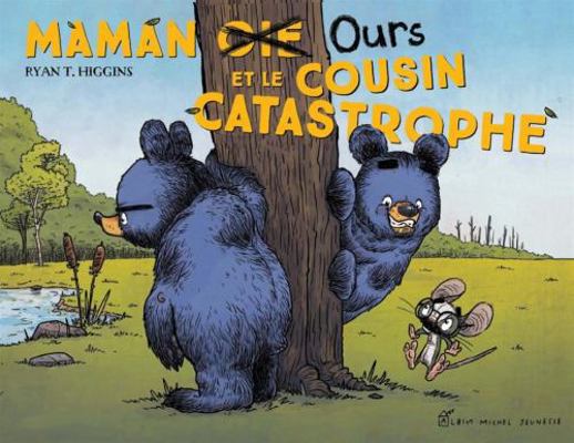Maman oie ours et le cousin catastrophe [French] 2226465553 Book Cover