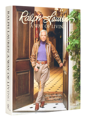 Ralph Lauren a Way of Living: Home, Design, Ins... 0847872149 Book Cover