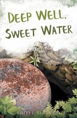 Deep Well, Sweet Water 1489713573 Book Cover