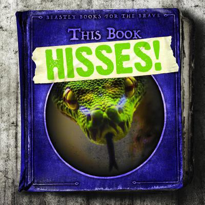 This Book Hisses! 1538233657 Book Cover