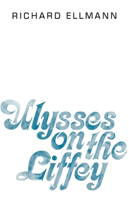 Ulysses on the Liffey 0195016637 Book Cover