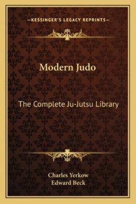 Modern Judo: The Complete Ju-Jutsu Library 1163190233 Book Cover