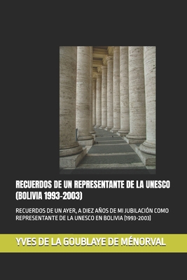 Recuerdos de Un Representante de la UNESCO (Bol... [Spanish] B0FQJVPS64 Book Cover