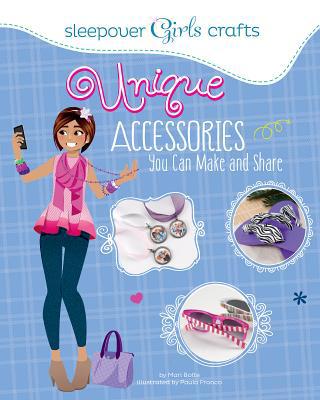 Sleepover Girls Crafts: Unique Accessories You ... 1623704219 Book Cover