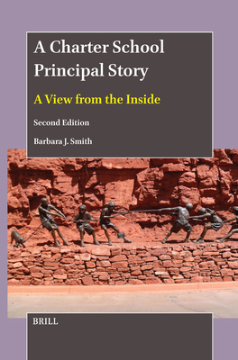 A Charter School Principal Story: A View from t... 900469224X Book Cover
