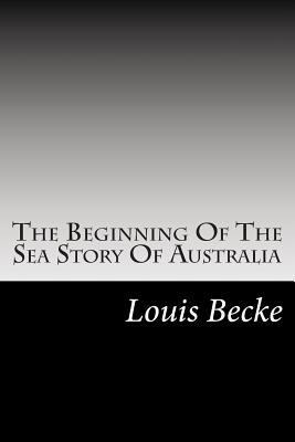 The Beginning Of The Sea Story Of Australia 1502511576 Book Cover