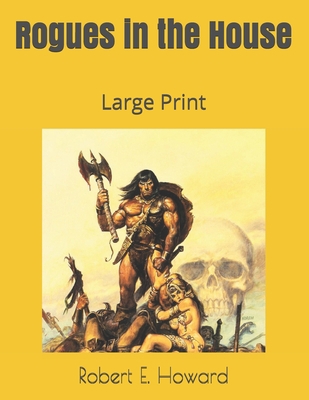 Rogues in the House: Large Print 1689879920 Book Cover